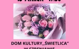 DZIEŃ KOBIET 13.03.25. SZRENIAWA