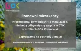 Informujemy, że w dniu 14.08.2023 r, Gminny Ośrodek Kultury w Komornikach jest nieczynny (1)