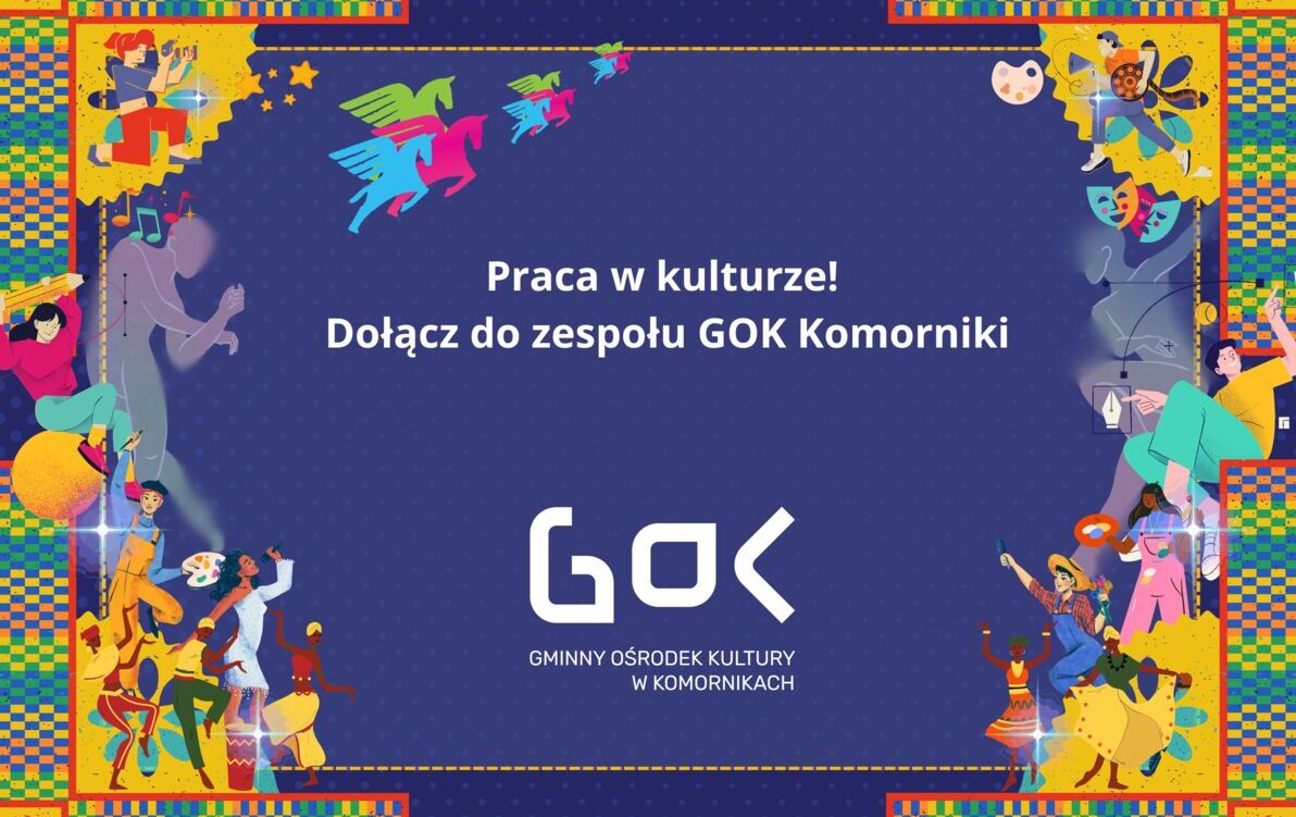 Zdjęcie do Praca w kulturze! Dołącz do zespołu GOK Komorniki