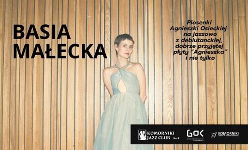Zdjęcie do 06.11.2026 | Komorniki - Komorniki Jazz Club No. 8 &ndash; Basia Małecka