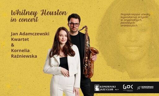 Zdjęcie do 20.11.2026 | Komorniki - Komorniki Jazz Club No. 9 &ndash; Jan Adamczewski Kwartet &amp; Kornelia Raźniewska &ndash; &bdquo;Whitney Houston in concert&rdquo;