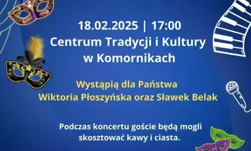 Zdjęcie do  KONCERT KARNAWAŁOWY DLA MIESZKAŃC&Oacute;W SOŁECTWA KOMORNIKI! 