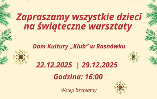 Zdjęcie do Świąteczne Warsztaty dla Dzieci w Rosn&oacute;wku