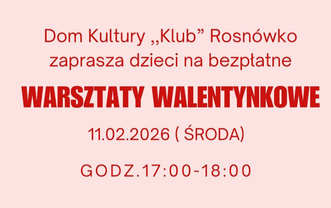 Zdjęcie do Warsztaty walentynkowe dla dzieci w Rosn&oacute;wku