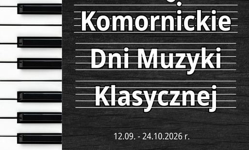 Zdjęcie do Komornickie Dni Muzyki Klasycznej 2026